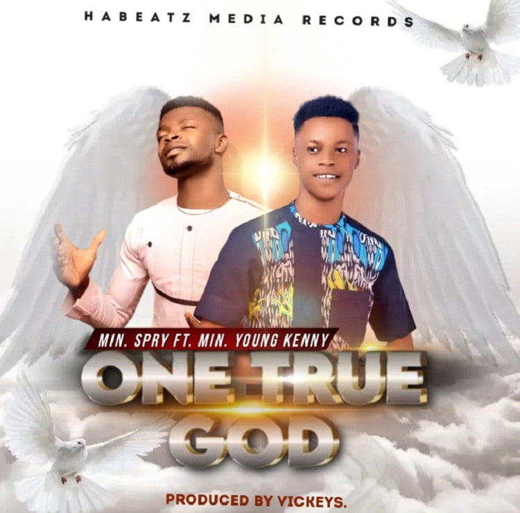One True God - Minister Spry Ft. Young Kenny