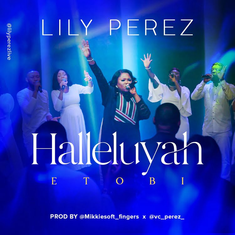 Halleluyah (E Tobi) - Lily Perez