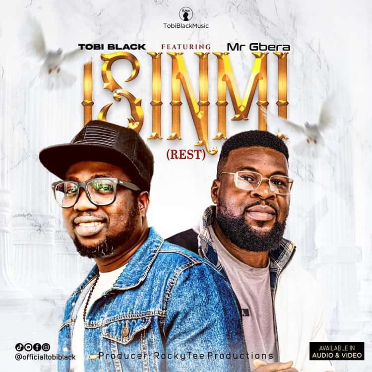 Isinmi - Tobi Black Ft. Mr. Gbera