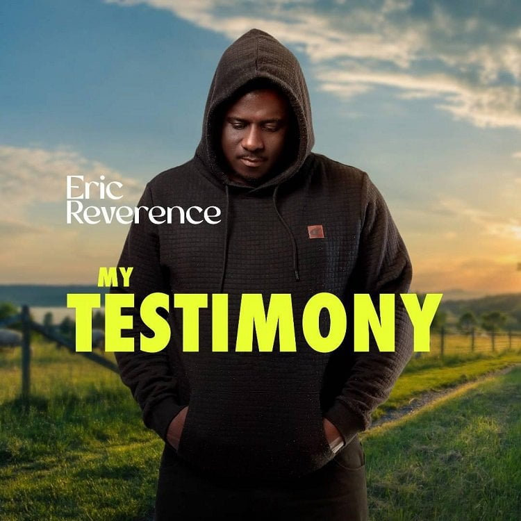 My Testimony - Eric Reverence