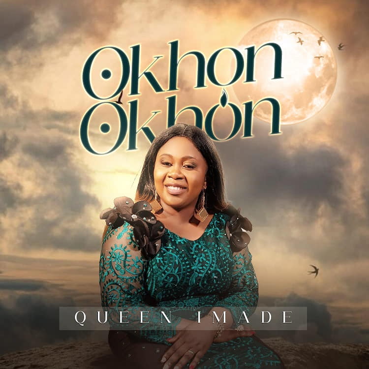 Okhon Okhon - Queen Imade