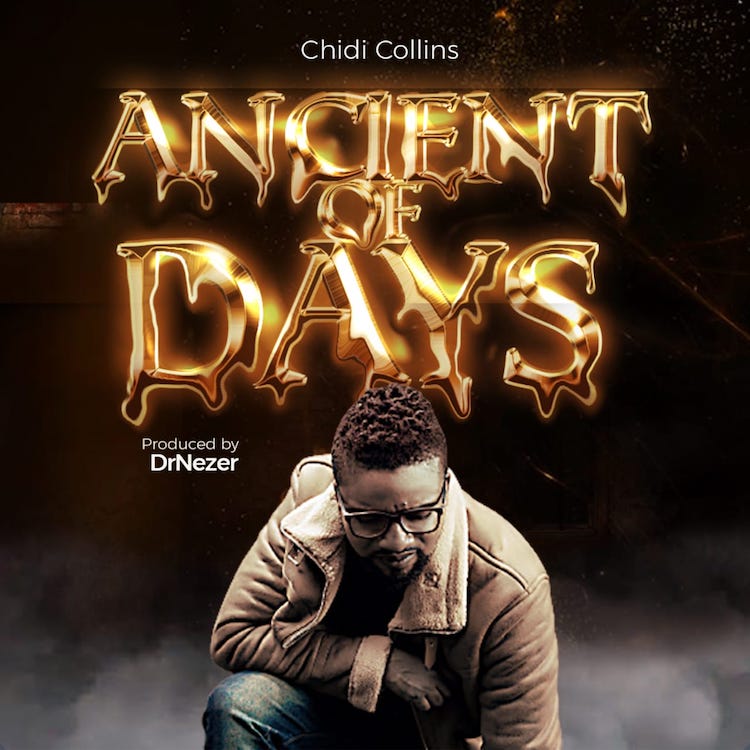 Ancient of Days – Chidi Collins
