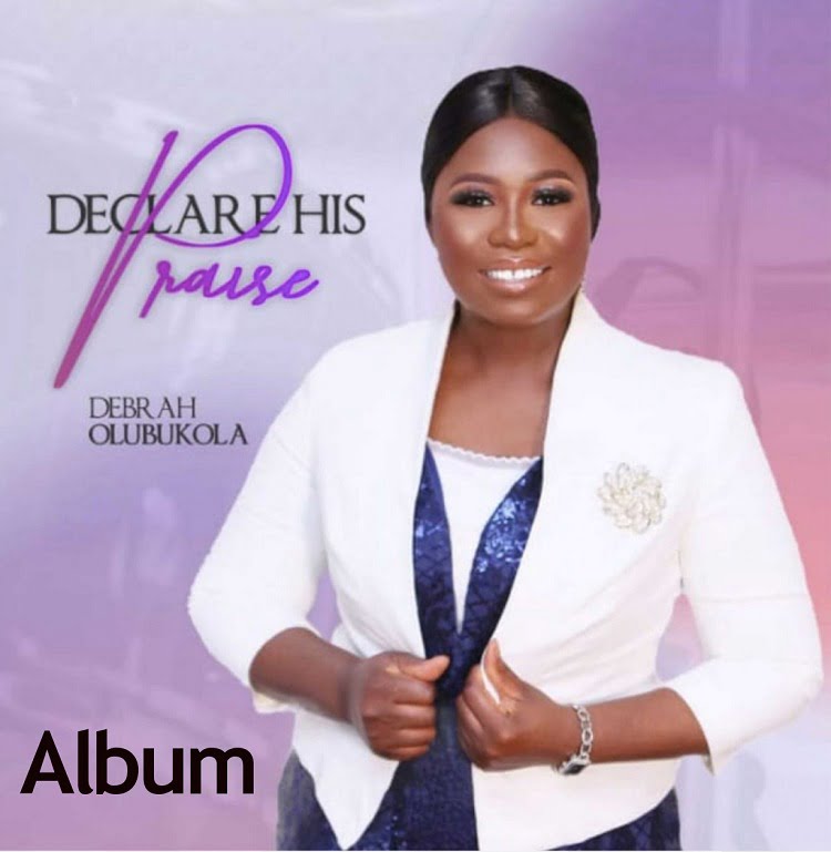 Declare His Praise - Debrah Olubukola
