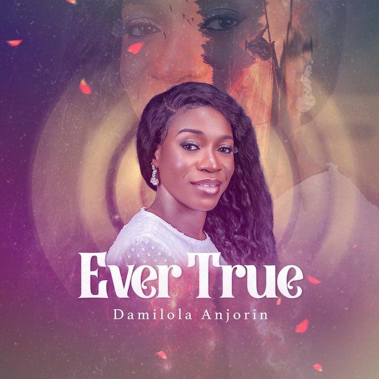 Ever True - Damilola Anjorin