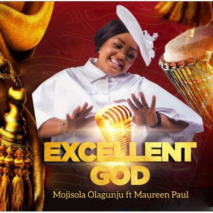 Excellent God – Mojisola Olagunju Ft. Maureen Paul