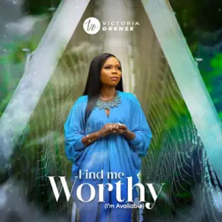 Find Me Worthy – Victoria Orenze