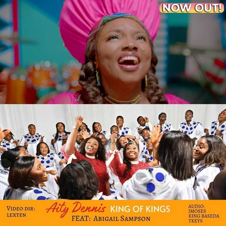 King of Kings - Pastor Aity Dennis Ft. Abigail Sampson