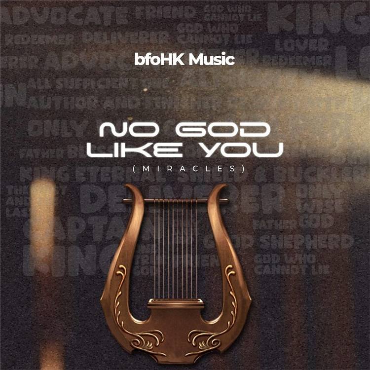 No God Like You (Miracles) – bfoHK Music