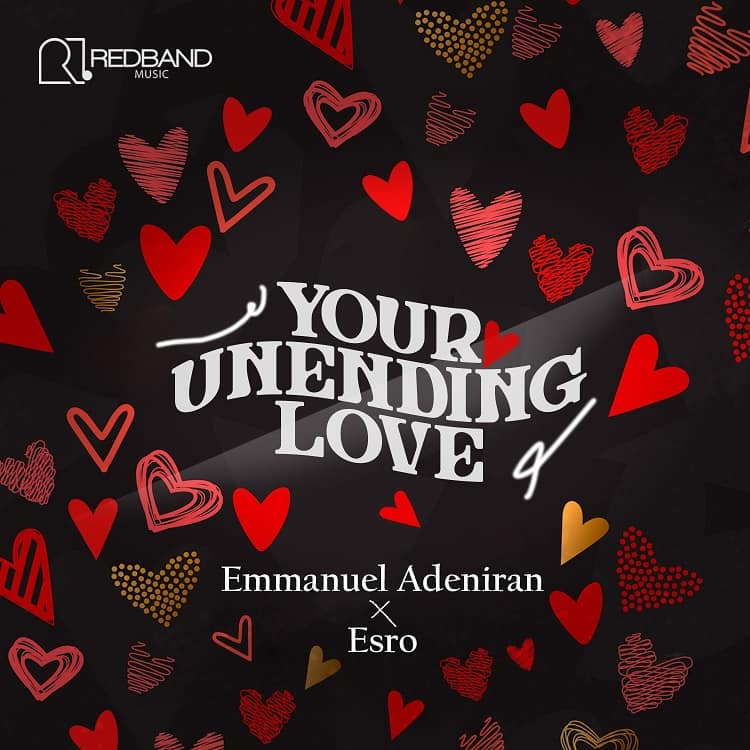 Your Unending Love - Emmanuel Adeniran Ft. Esro