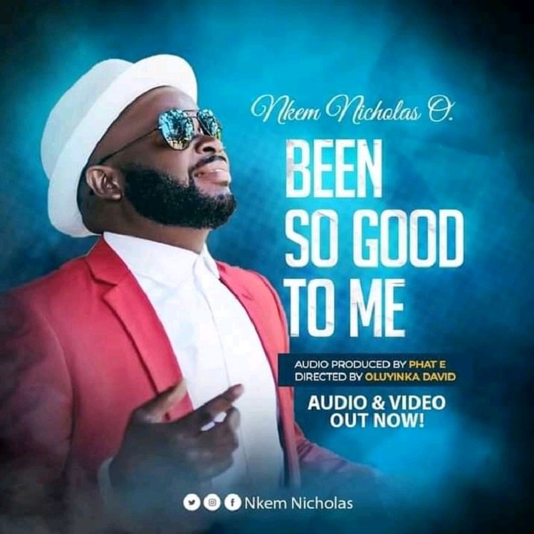Been So Good To Me - Nkem Nicholas O.
