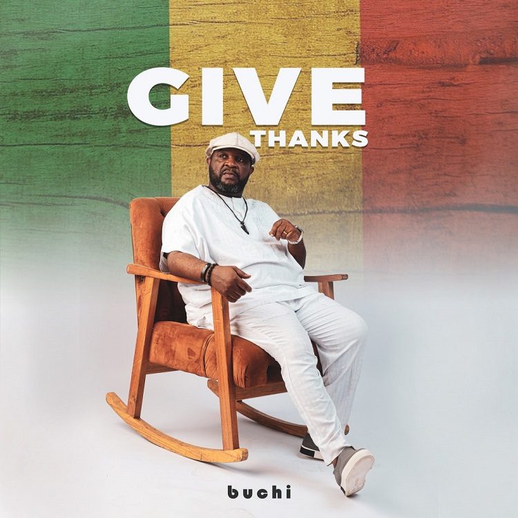 Give Thanks – Buchi