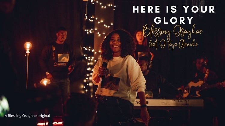Here Is Your Glory – Blessing Osaghae Ft. O'tega Ariawhe