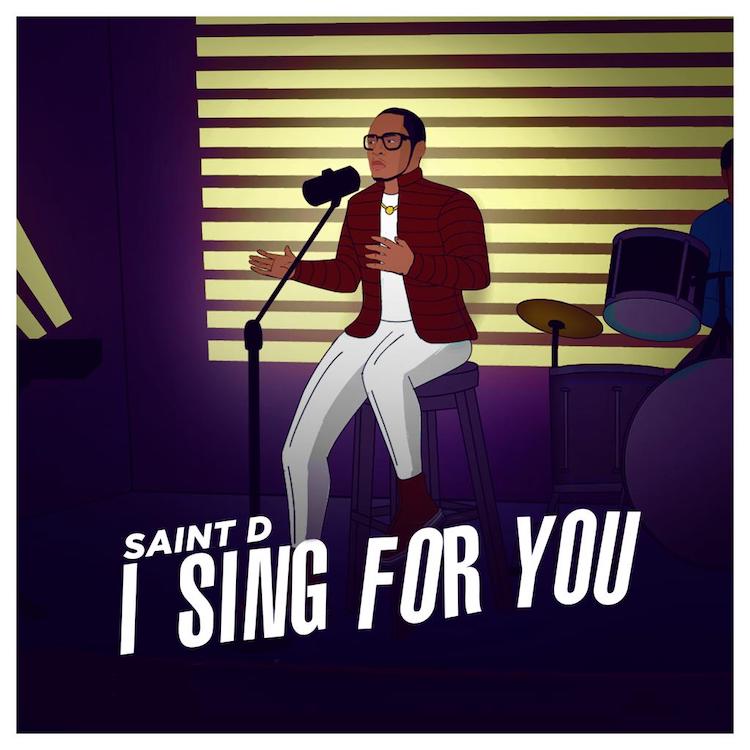 I Sing For You - Saint D