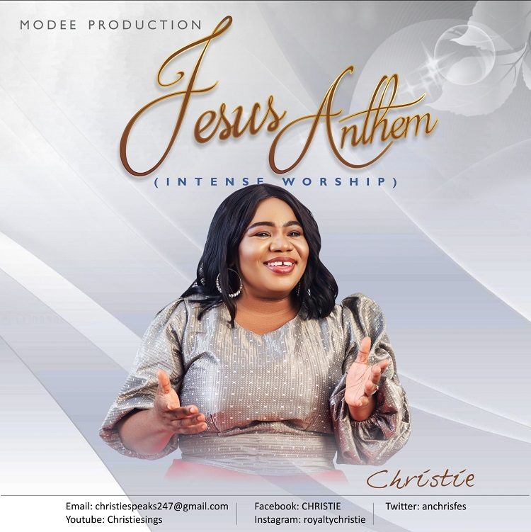 Jesus Anthem (Intense Worship) – Christie