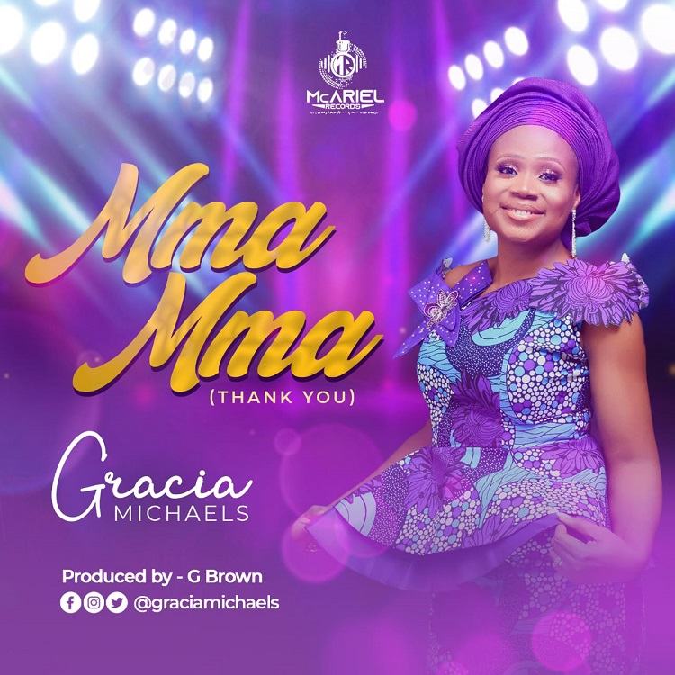 Mma Mma (Thank You) – Gracia Michaels