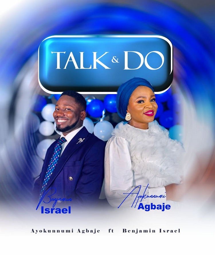 Talk & Do – Ayokunnumi Agbaje ft. Benjamin Israel