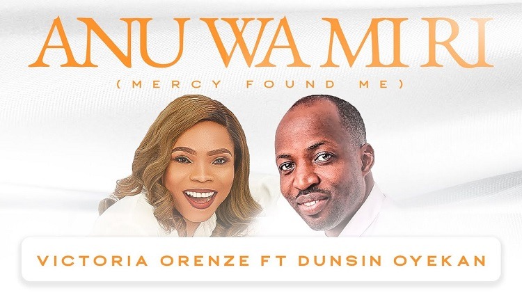 Anu Wami Ri (Grace Found Me) – Victoria Orenze ft. Dunsin Oyekan