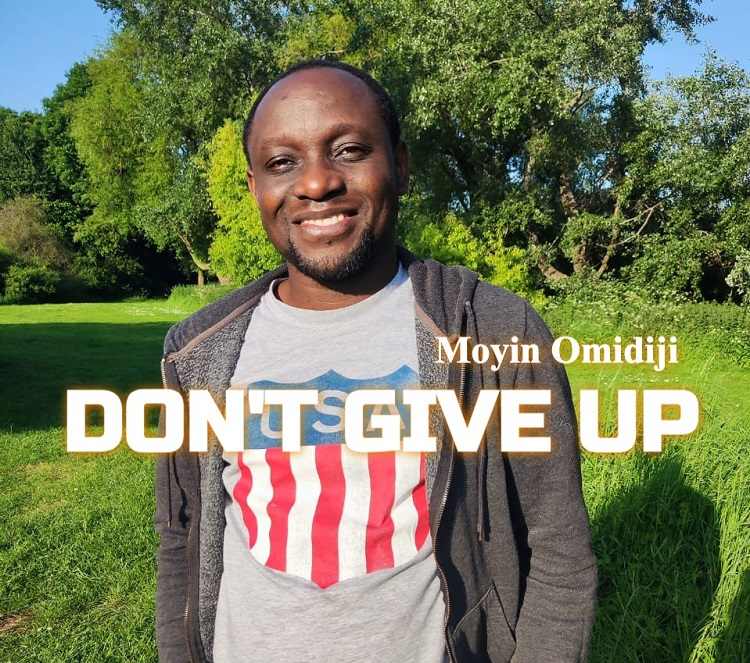Don't Give Up – Moyin Omidiji