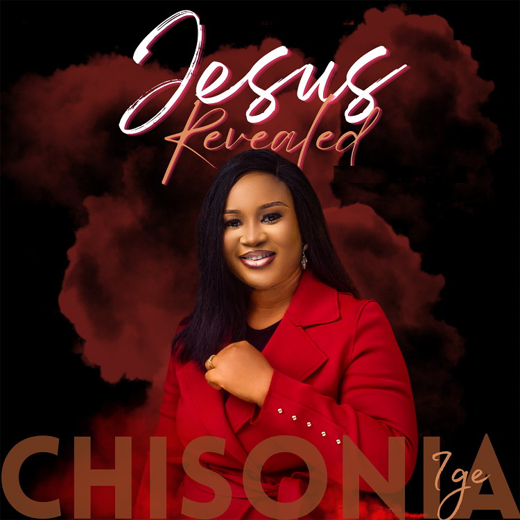 Jesus Revealed – Chisonia Ige
