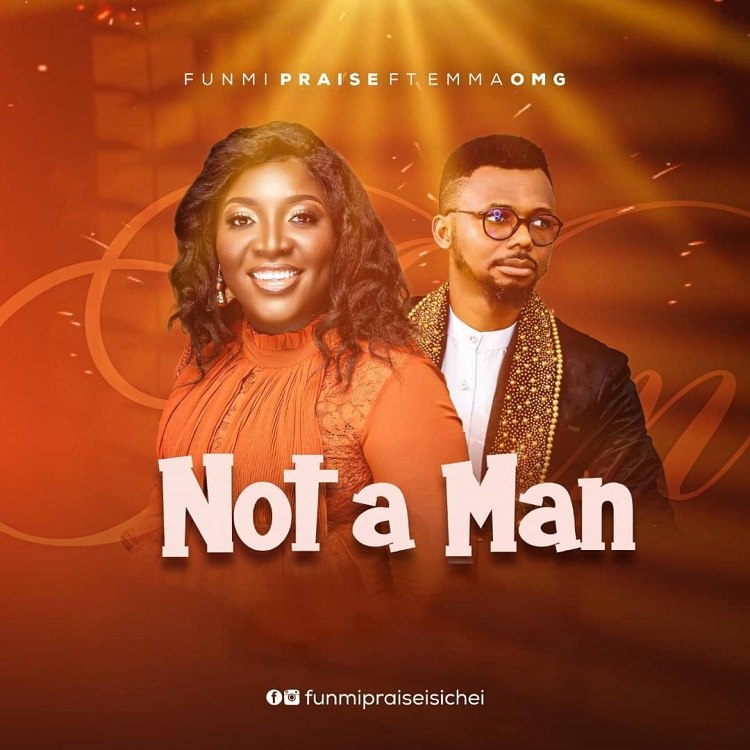 Not A Man – Funmi Praise ft. EmmaOMG