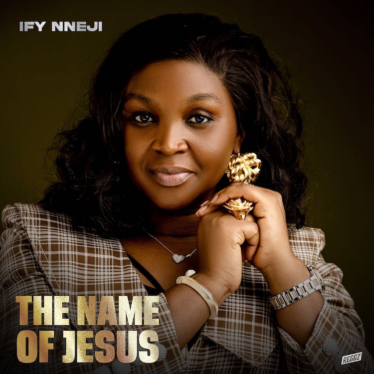 The Name of Jesus - Ify Nneji