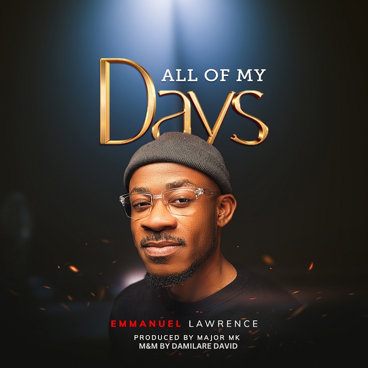 All Of My Days – Emmanuel Lawrence
