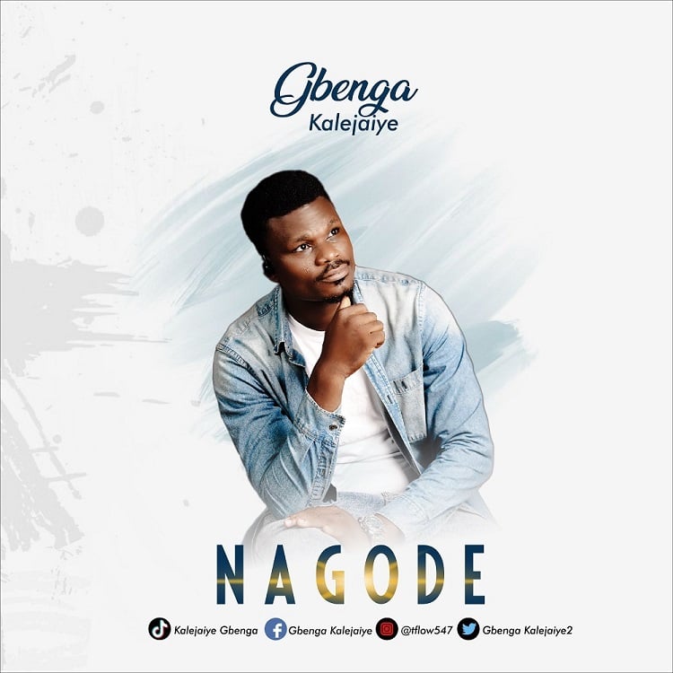 Nagode - Kalejaiye Gbenga