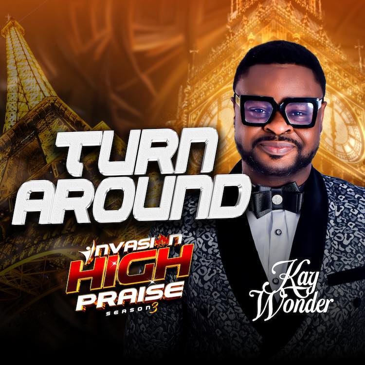 Turn Around Invasion Praise - Kay Wonder