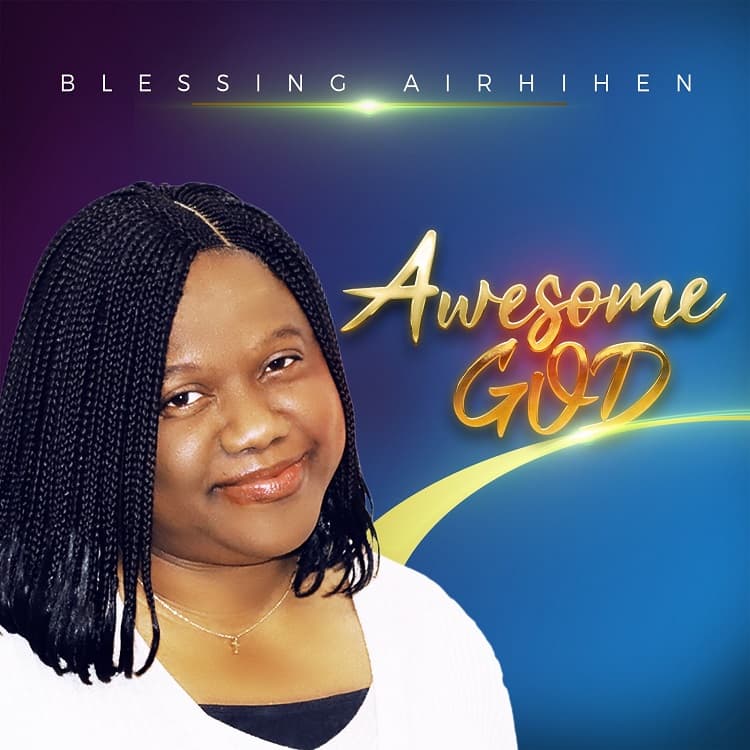Awesome God - Blessing Airhihen