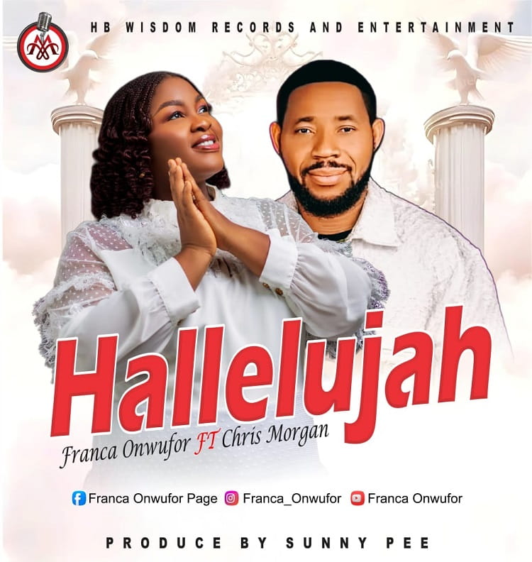 Hallelujah – Franca Onwufor ft. Chris Morgan