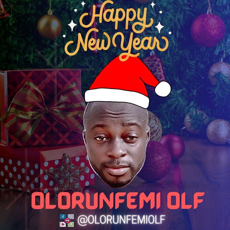 Happy New Year – Olorunfemi Olf
