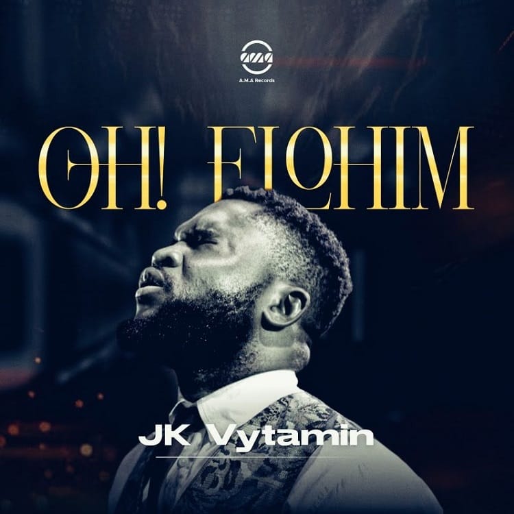 Oh Elohim - JK Vytamin