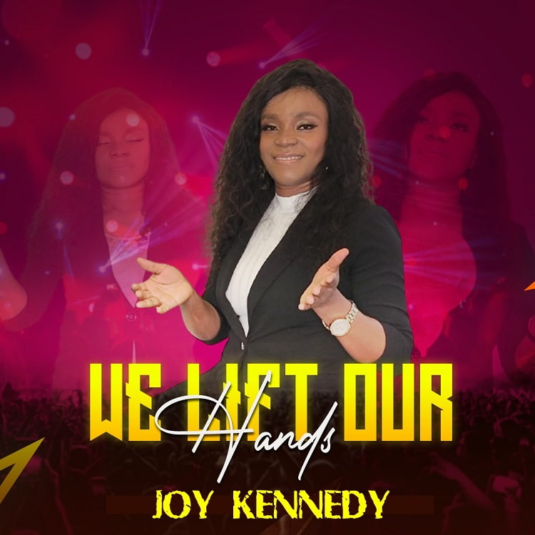 We Lift Our Hands – Joy Kennedy