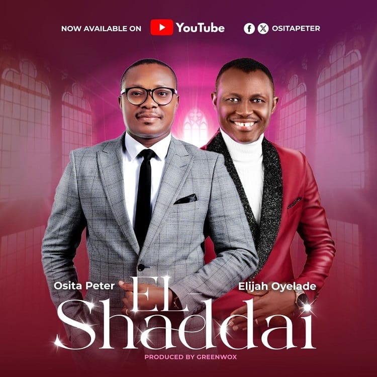 El Shaddai – Osita Peter ft. Elijah Oyelade