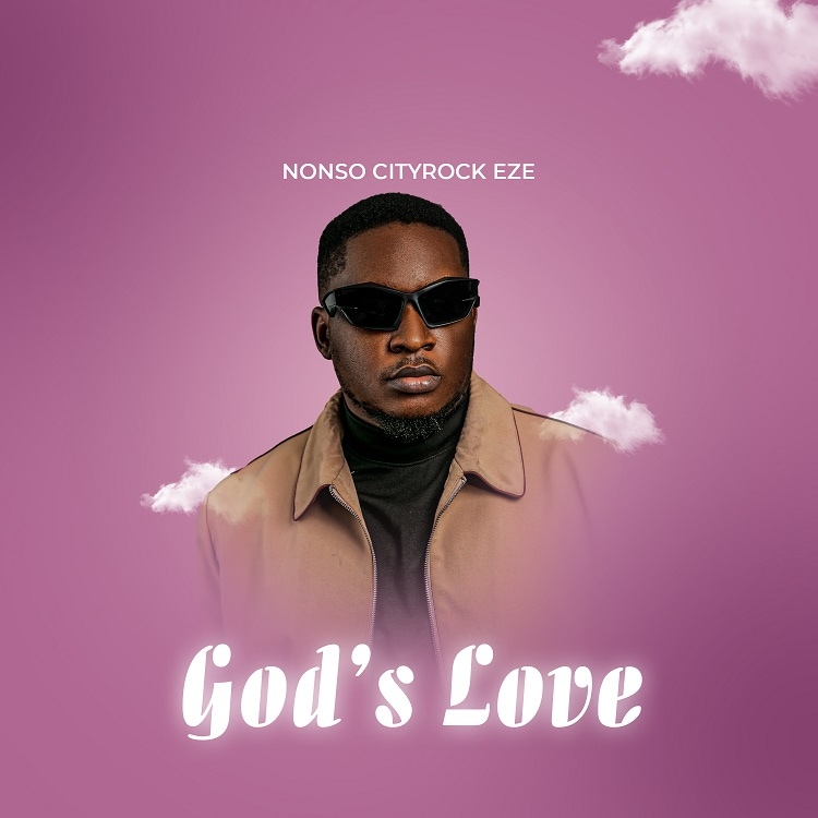 God's Love – Nonso Cityrock Eze