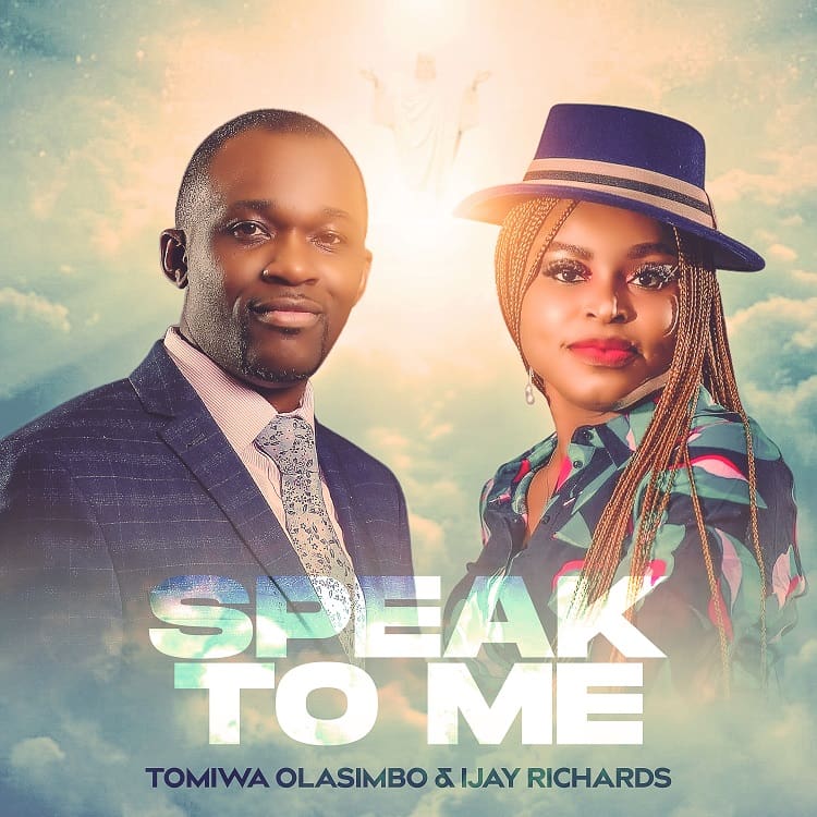 Speak To Me – Tomiwa Olasimbo & IJay Richards