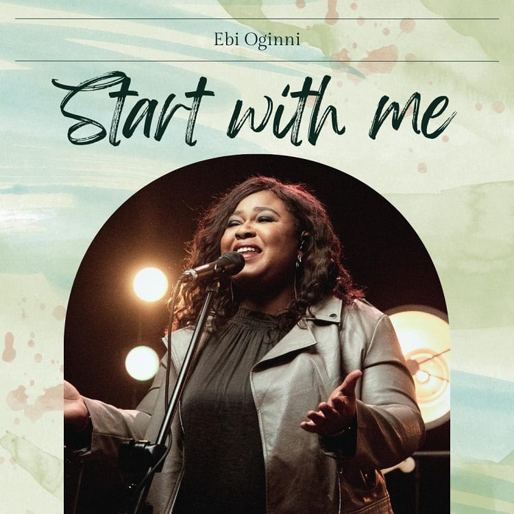 Start With Me – Ebi Oginni