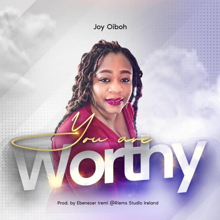 You are Worthy - Joy Oiboh