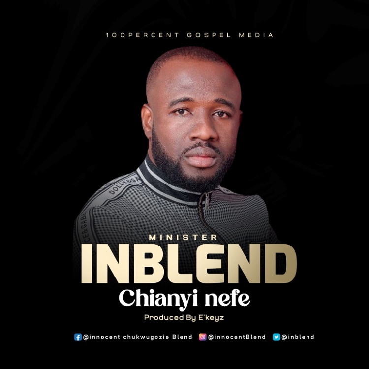 Chianyi Nefe - Minister Inblend