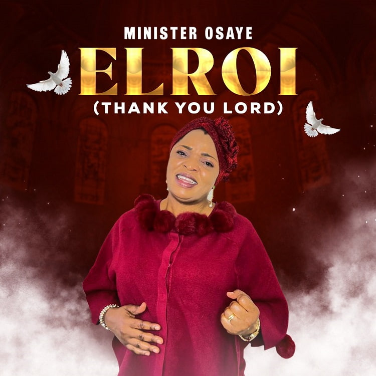 El Roi (Thank you Lord) - Minister Osaye