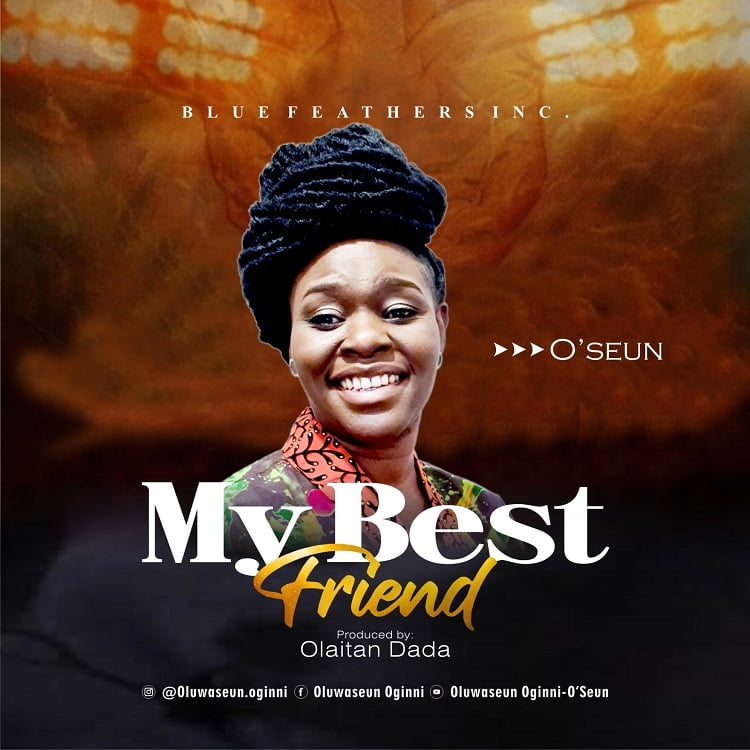 My Best Friend - O'Seun