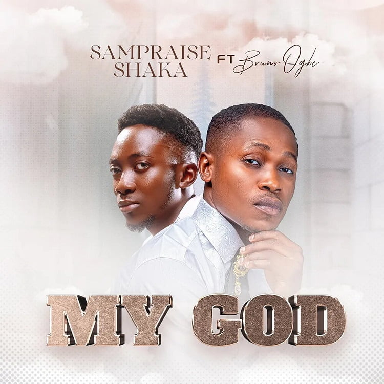 My God - Sampraise Shaka ft. Bruno Ogbe