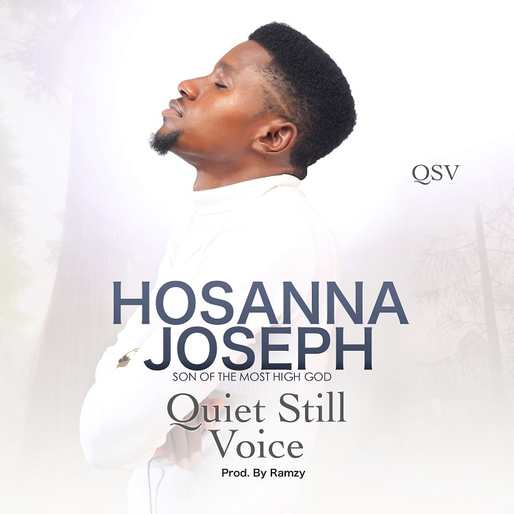 Quiet Still Voice – Hosanna Joseph
