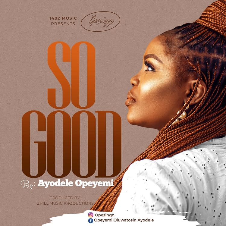 So Good – Opesingz