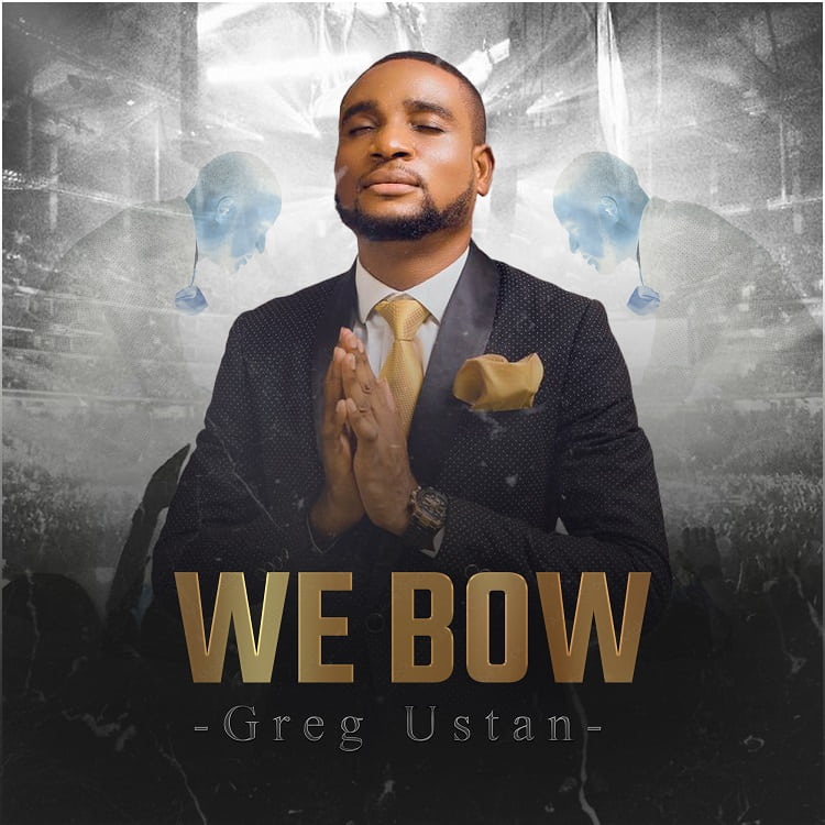 We Bow - Greg Ustan
