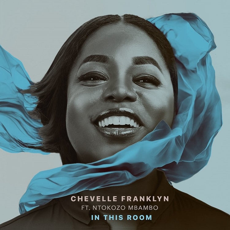 In This Room – Chevelle Franklyn ft. Ntokozo Mbambo