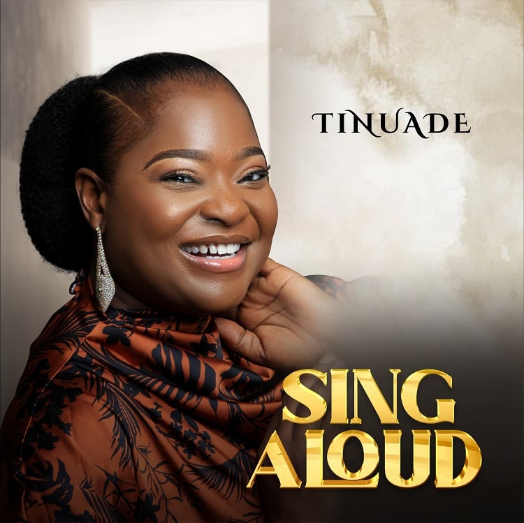 Sing Aloud – Tinuade
