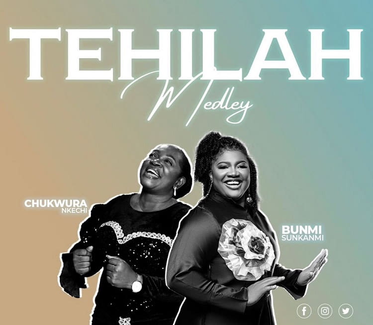 Tehilah Medley - Bunmi Sunkanmi ft. Nkechi