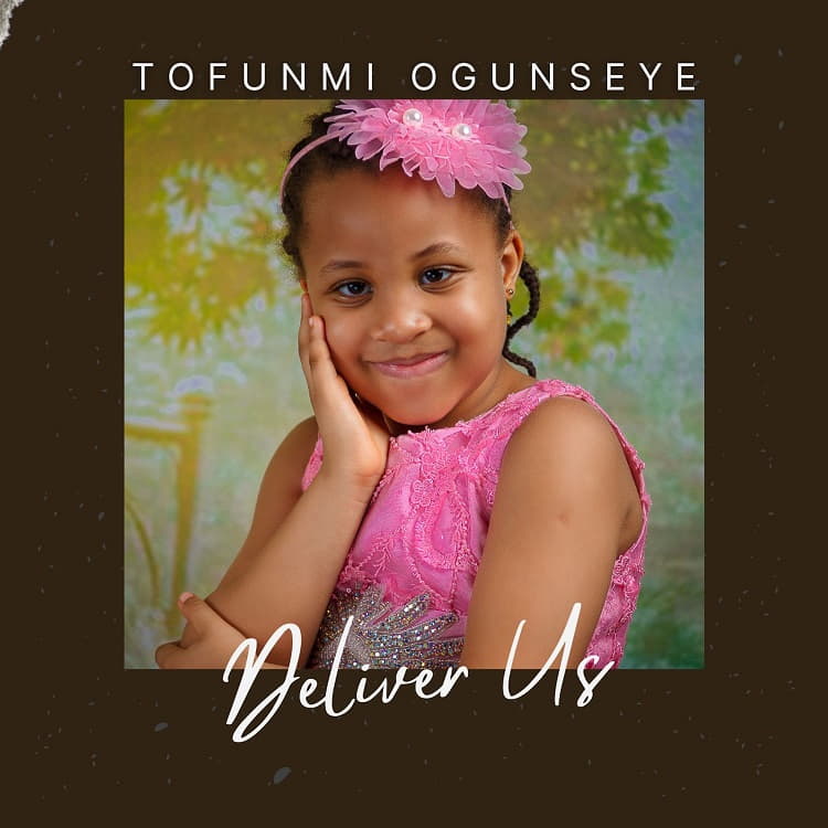 Tofunmi Ogunseye - Deliver Us
