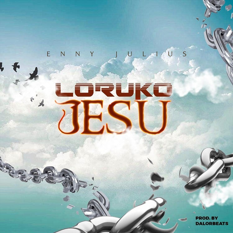 Loruko Jesu – Enny Julius